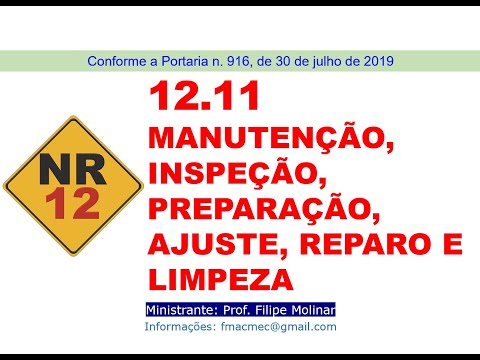 NR 12. CAPÍTULO 12.11MANUTENÇÃO, INSPEÇÃO, PREPARAÇÃO, AJUSTE, REPARO E LIMPEZA