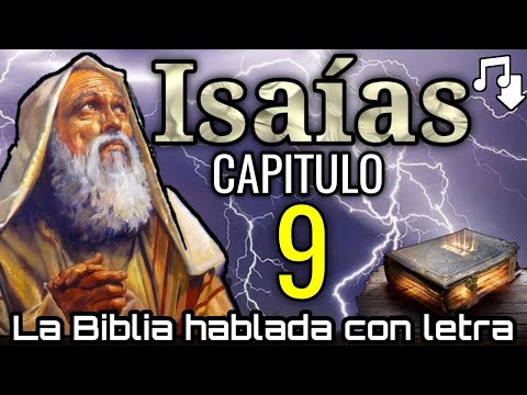 🔴 ISAÍAS Capitulo 9 hablado Con Letra ( Nacimiento y reinado del Mesías ) LA BIBLIA HABLADA 📥Audio👇🏻