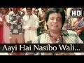 Aayi Hai Naseebo Wali (HD) - Nachnewale Gaanewale Songs - Sheeba - Kader Khan - Kumar Sanu