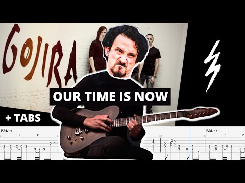 GOJIRA - Our Time Is Now (Cover) + TABS Screen w/ Tapping & Solo