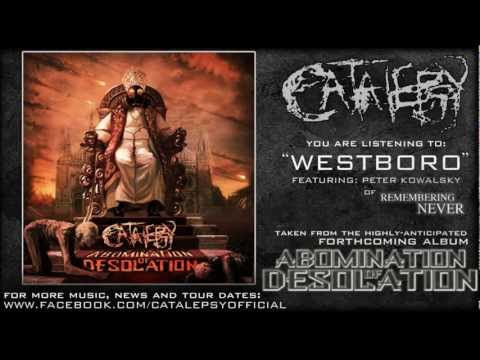 Catalepsy-"Westboro" OFFICIAL (NEW) Feat. Peter Kowalsky (of Remembering Never)