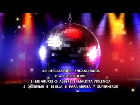 Los Descalzados - Enganchados del disco SUPERHEROE - 7 CANCIONES