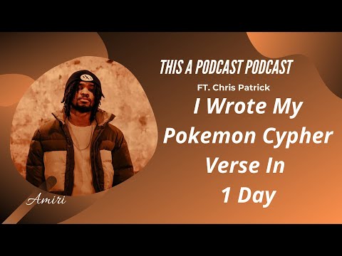 @Xchrispatrick - The Pokemon Cypher / Kulture Being Part of CXR