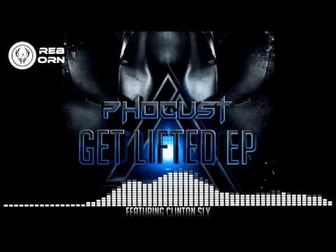 [Dubstep] Phocust- Get Lifted (feat. Clinton Sly)