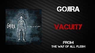 Gojira - Vacuity [Lyrics Video]