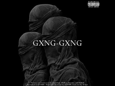 CAMERON - GXNG GXNG (ft.Wolf J, Giestro, Makdi)#PHDrill