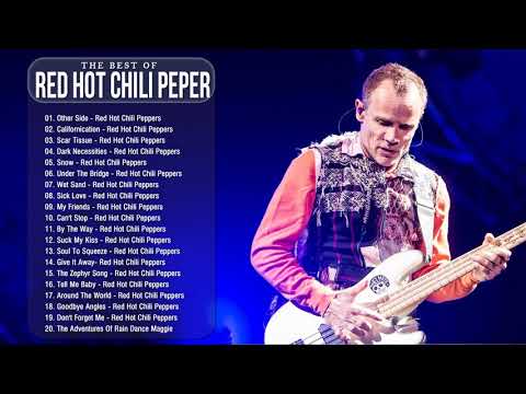 Red Hot Chili Peppers Top 30 Greatest Hits - Red Hot Chili Peppers Full Album