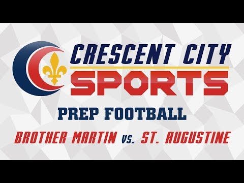 Crescent City Sports Prep Football - Brother Martin vs. St. Augustine