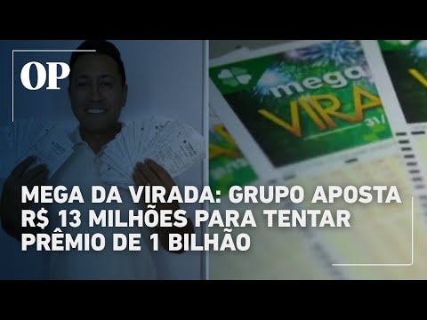 Grupo investe R$ 13 milhões para tentar ganhar prêmio de R$ 1 bilhão da Mega da Virada