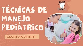 Técnicas de manejo ODONTOPEDIÁTRICO