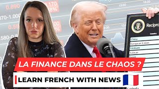 Markets Shaken by Trump's Tariffs - Learn French with News #24
