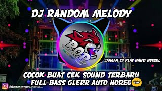 Download lagu DJ RANDOM MELODY SLOW FULL BASS GLERR COCOK BUAT CEK SOUND ATAU KERNAVAL TERBARU 2020 mp3