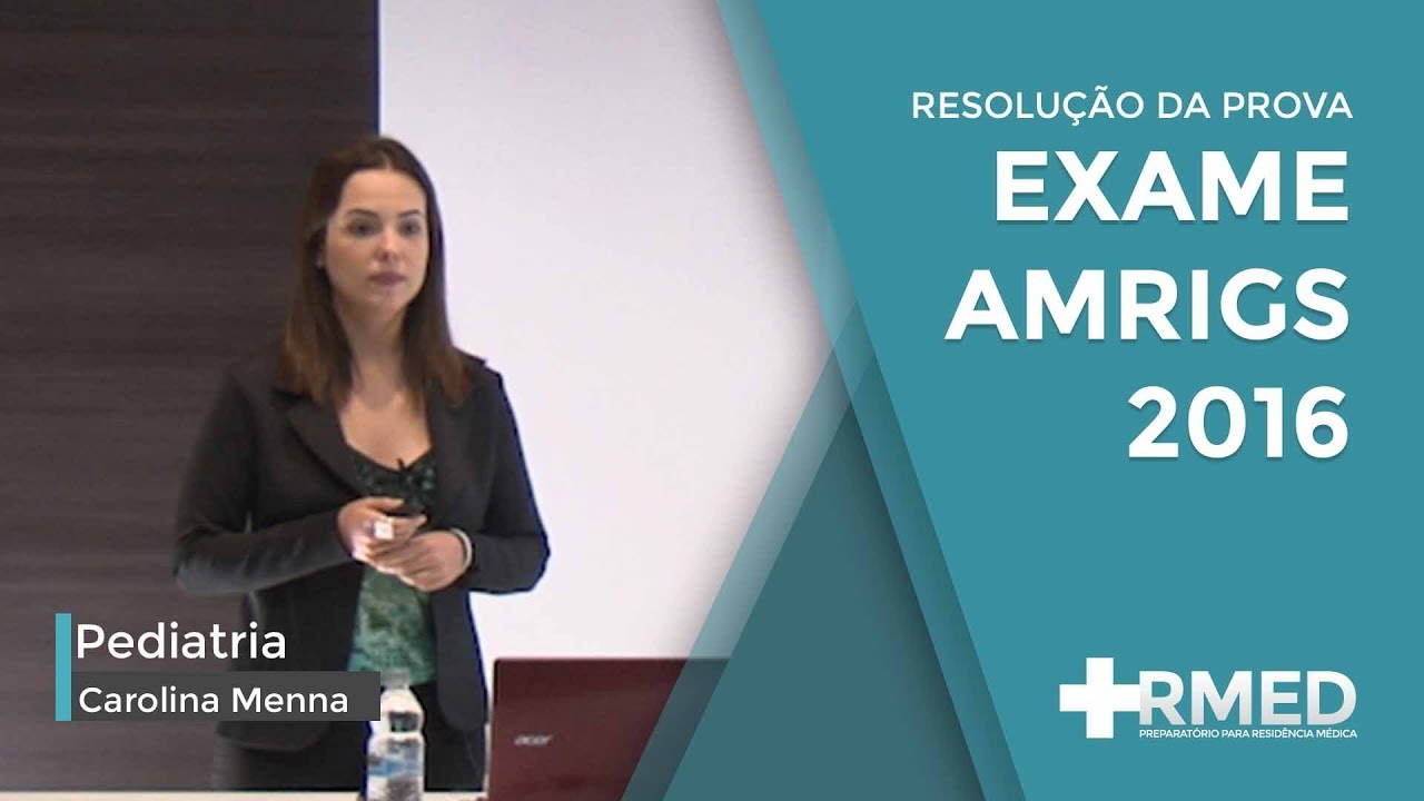 Pediatria - Resolução da prova de 2016 - Exame AMRIGS | RMed Cursos