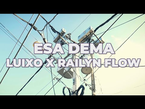 LUIXO ❌ RAILYN FLOW | ESA DEMA (056)
