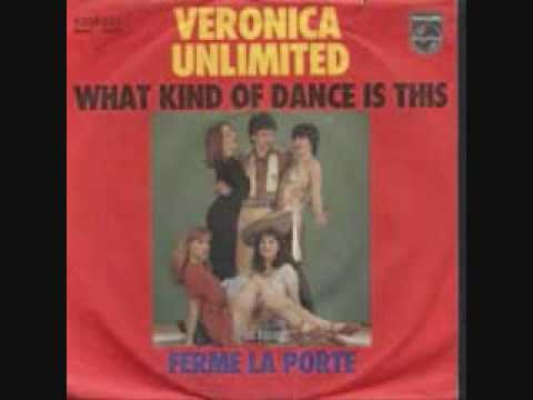 Veronica Unlimited - What Kind Of Dance Is This