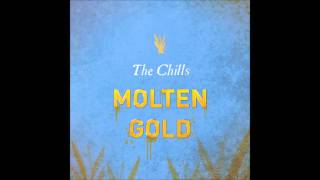 Molten Gold by The Chills