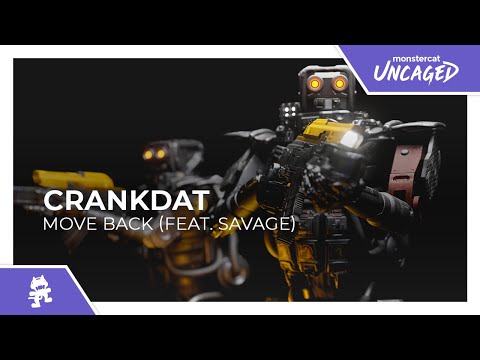 Crankdat - Move Back (feat. Savage) [Monstercat Release]