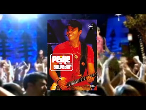 Alexandre Peixei - Peixe Ao Vivo em Salvador (DVD)