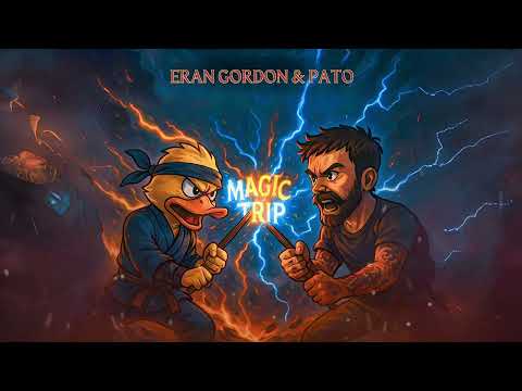 Eran Gordon & PATO - Magic Trip