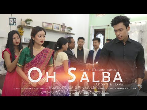 OH SALBA | Official 4K Kokborok Music Video 2025 | Adong | Hana | Manik | Barmani 