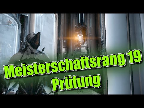 Warframe Meisterschaftsrang 19 Prüfung