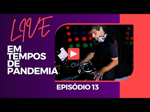Live em Tempos de Pandemia - Episódio 13 (Funk)