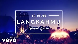 Akmal Eyzad - Langkahmu (Audio)