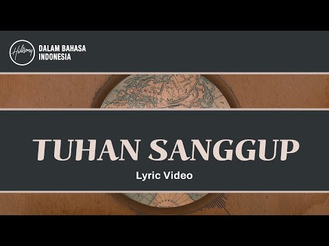 Tuhan Sanggup (God Is Able) - Lyric Video | Hillsong Dalam Bahasa Indonesia