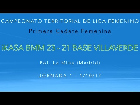 Jornada 1 - 1CF IKASA BM MADRID 23-21 BASE VILLAVERDE (1/10/17)