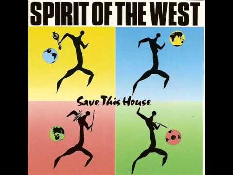 Spirit Of The West - Last to Know