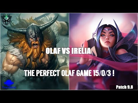 OLAF VS IRELIA - PERFECT OLAF 15/0/3 - THE ONE TRUE IRELIA SLAYER - FULL GAMEPLAY !