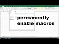 How To Permanently Enable Macros In Excel Vbatip 18