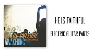 He is Faithful - Jesus Culture (Electric Guitar Parts)