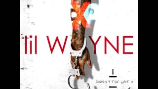 Lil Wayne - Sh!t (Sorry 4 The Wait 2)