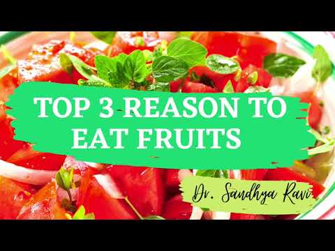 #health #fruits #healthylifestyle TOP 3 REASON TO EAT FRUITS/ Dr Sandhya Ravi