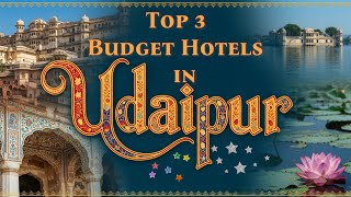 Top 3 Budget Hotels in Udaipur with Stunning Lake Views 🌊 | Affordable Luxury St