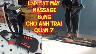 lắp đặt máy massage bụng cho cô khách VIP quận 7_mx2021_zalo 0903579486