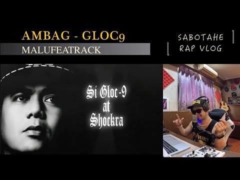 MALUFEATRACK .16 ( AMBAG - GLOC9 ft SHOCKRA ) SABOTAHE REACTION VIDEO #gloc9 #shockra#fastestrapper