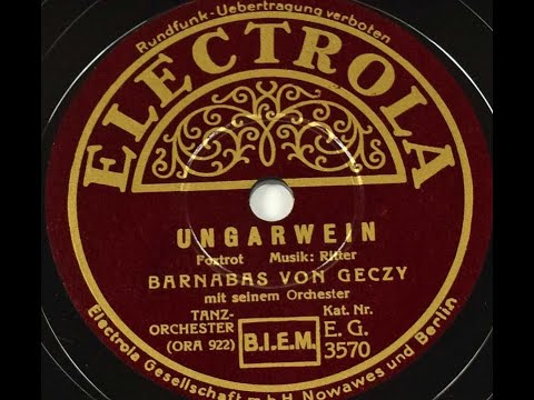 Germany's Berlin in 1935 "Ungarwein" Barnabas Von Géczy Und Sein Orchester (Gypsy music--Nazi rule)