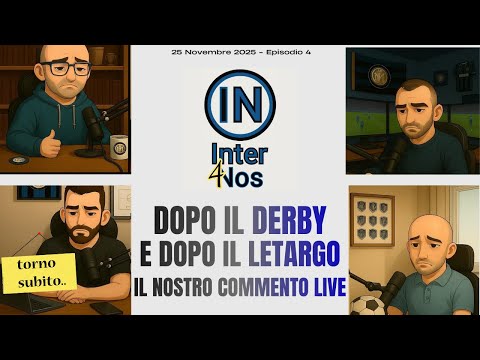 Dopo il Derby 💙🖤 (LIVE #5 InterNos)