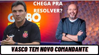 CHEGA PRA RESOLVER VASCO TEM NOVO COMANDANTE