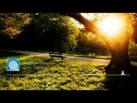 Jaicko Lawrence   Land On Me HQ (2014) by Ryzebeatz