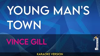 Young Man&#39;s Town - Vince Gill (KARAOKE)