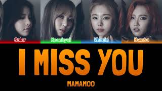 Download lagu MAMAMOO - I MISS YOU [Colour Coded Lyrics Han/Rom/Eng] mp3
