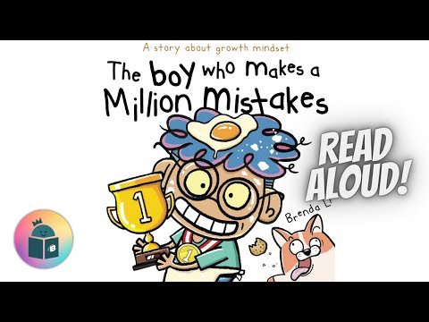 👦🏆The Boy Who Makes a Million Mistakes - Growth Mindset - Read Aloud - Brenda Li