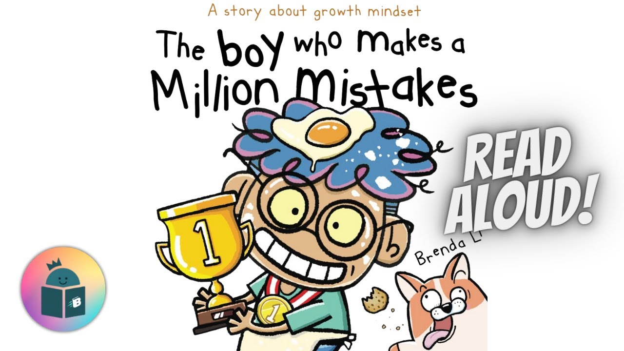 👦🏆The Boy Who Makes a Million Mistakes - Growth Mindset Kids Book Read Aloud - Brenda Li
