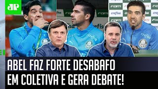 ‘O Abel Ferreira de fato é um cara muito…’; veja debate após o técnico do Palmeiras desabafar