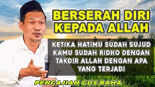 Download lagu GUS BAHA || KETIKA HATIMU SUDAH SUJUD KAMU RIDHO DENGAN TAKDIR ALLAH #gusbahaterbaru mp3