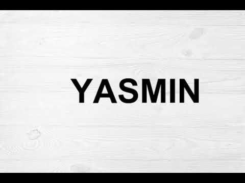 How To Pronounce Yasmin