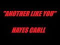 "ANOTHER LIKE YOU" - HAYES CARLL ( LYRICS VIDEO )